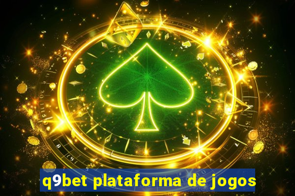 q9bet plataforma de jogos